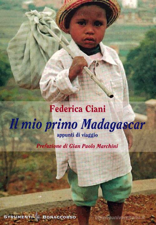 Appunti di viaggio. Il mio primo Madagascar di Federica Ciani edito da Bonaccorso Editore