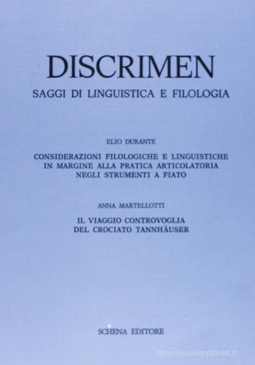 Discrimen. Saggi di linguistica e filologia di Elio Durante, Anna Martellotti edito da Schena Editore