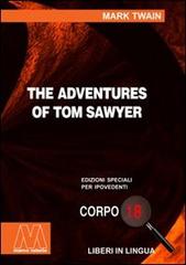 The adventures of Tom Sawyer. Ediz. per ipovedenti di Mark Twain edito da Marcovalerio