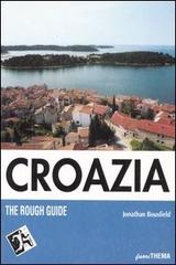 Croazia di Jonathan Bousfield edito da Vallardi Viaggi-FuoriThema