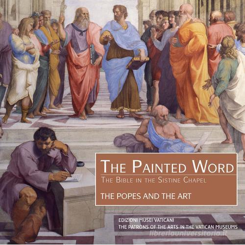 The painted word. The popes and the art edito da Edizioni Musei Vaticani