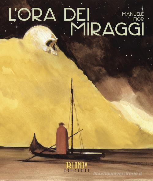 L' ora dei miraggi di Manuele Fior edito da Oblomov Edizioni