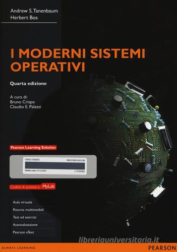 I moderni sistemi operativi. Con e-book. Con aggiornamento online di Andrew S. Tanenbaum, Herbert Bos edito da Pearson