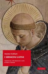 I sermoni latini di Meister Eckhart edito da Le Lettere