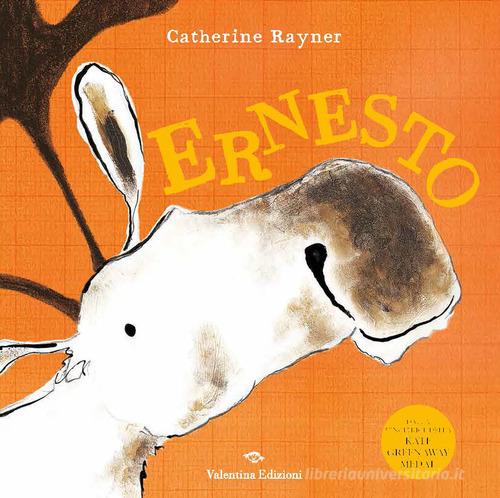 Ernesto. Ediz. a colori di Catherine Rayner edito da Valentina Edizioni