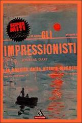 Gli impressionisti e la nascita della pittura moderna edito da Mondadori