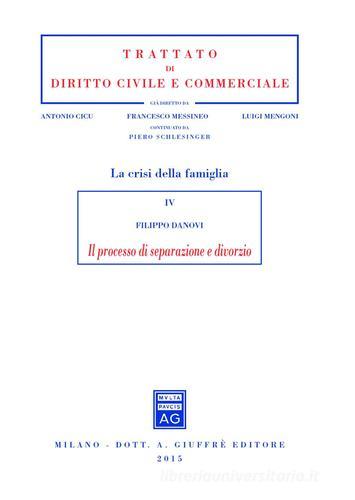 Il processo di separazione e divorzio di Filippo Danovi edito da Giuffrè