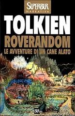 Roverandom. Le avventure di un cane alato di John R. R. Tolkien edito da BUR Biblioteca Univ. Rizzoli