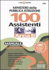 Ministero della Pubblica Istruzione. 100 assistenti. Area B. Manuale di preparazione edito da Edizioni Giuridiche Simone