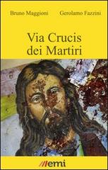 Via Crucis dei martiri di Bruno Maggioni edito da EMI
