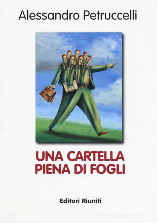 Una cartella piena di fogli di Alessandro Petruccelli edito da Editori Riuniti Univ. Press