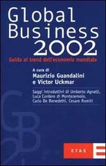 Global business 2002. Guida ai trend dell'economia mondiale di Maurizio Guandalini, Victor Uckmar edito da Etas