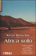 Africa solo di Kevin Kertscher edito da TEA