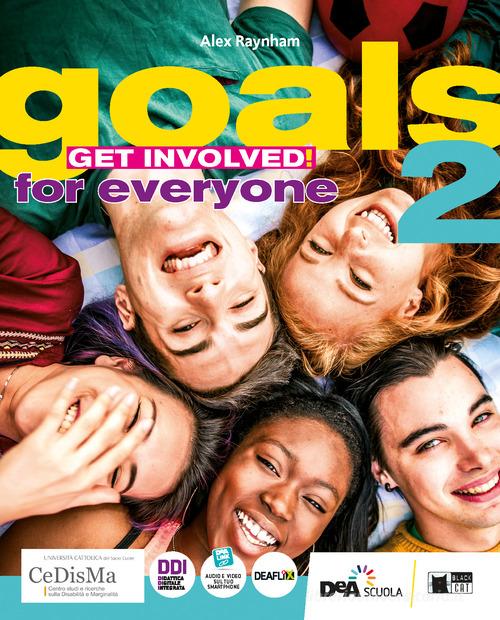 Goals. Get involved! Student's book for everyone. Per le Scuole superiori. Con e-book. Con espansione online vol. 2 di Alex Raynham edito da Black Cat-Cideb