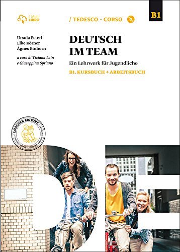 Deutsch im team B1. Kursbuch-Arbeitsbuch. Per le Scuole superiori. Con CD Audio formato MP3. Con e-book. Con espansione online edito da Loescher