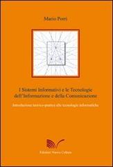 I sistemi informativi e le tecnologie dell'informazione e della comunicazione di Mario Porri edito da Nuova Cultura