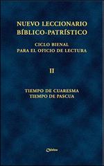 Nuevo leccionario bíblico-patrístico. Ciclo bienal para el Oficio de Lectura vol.2 edito da Chirico