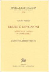 Eresie e devozioni. La religione italiana in età moderna vol.2 di Adriano Prosperi edito da Storia e Letteratura