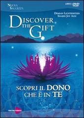 Discover the gift. Scopri il dono che è in te. DVD. Con libro di Demian Lichtenstein, Shajen J. Aziz edito da Macrovideo