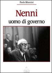 Nenni. Uomo di governo di Paolo Mancini edito da Il Castello Edizioni