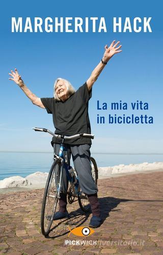 La mia vita in bicicletta di Margherita Hack edito da Sperling & Kupfer