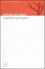 L' equilibrio punteggiato di Stephen Jay Gould edito da Codice