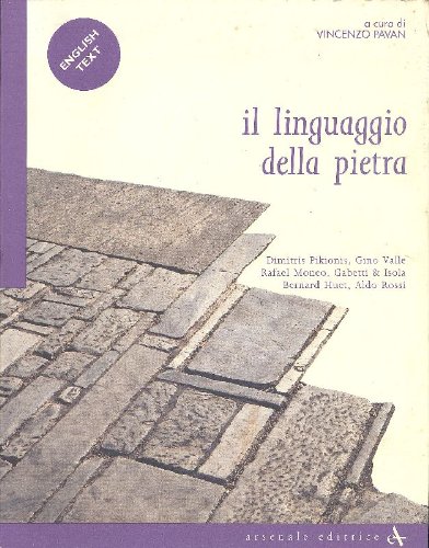 Il linguaggio della pietra. Ediz. italiana e inglese edito da Arsenale