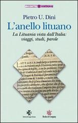 L' anello lituano. La Lituania vista dall'Italia: viaggi, studi, parole di Pietro Dini edito da Books & Company
