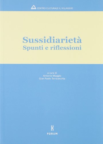 Sussidiarietà. Spunti e riflessioni edito da Forum Edizioni