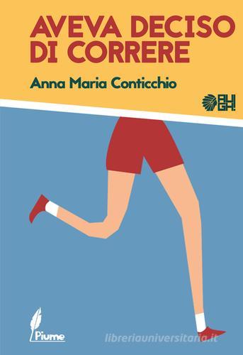 Aveva deciso di correre di Anna Maria Conticchio edito da Augh!