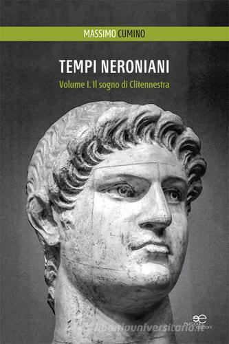 Tempi neroniani vol.1 di Massimo Cumino edito da Europa Edizioni