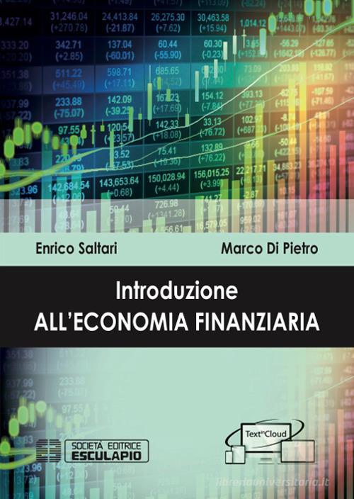 Introduzione all'economia finanziaria di Enrico Saltari, Marco Di Pietro edito da Esculapio