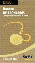 Donato De Leonardis. La Capitanata dal 1948 al 1958 di Salvatore Speranza edito da Sudest
