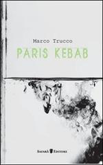 Paris Kebab di Marco Trucco edito da Safarà Editore