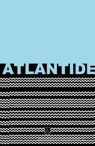 Atlantide. Ediz. illustrata di Carmelo Baglivo, Carlo Prati, Beniamino Servino edito da Bordeaux