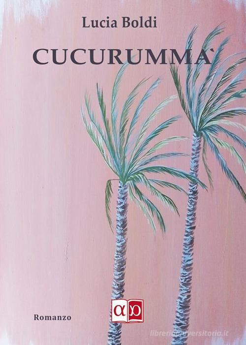 Cucurummà di Lucia Boldi edito da Aporema Edizioni