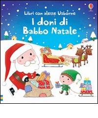 I doni di Babbo Natale di Sam Taplin, Rosalinde Bonnet edito da Usborne Publishing