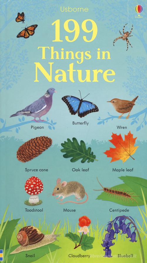 199 things in nature. Ediz. a colori di Hannah Watson edito da Usborne