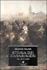 Storia dei carabinieri. Dal 1814 a oggi di Gianni Oliva edito da Mondadori