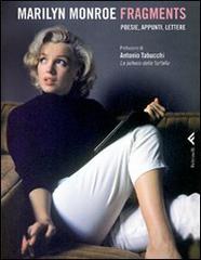 Fragments. Poesie, appunti, lettere di Marilyn Monroe edito da Feltrinelli
