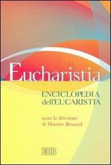 Eucharistia. Enciclopedia dell'eucaristia edito da EDB