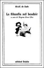 La filosofia del boudoir di François de Sade edito da edizioni Dedalo