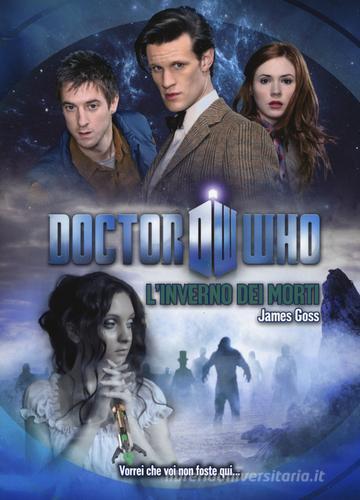 L' inverno dei morti. Doctor Who di James Goss edito da Armenia