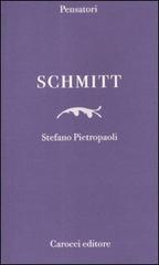 Schmitt di Stefano Pietropaoli edito da Carocci