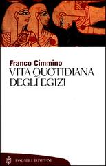 Vita quotidiana degli egizi di Franco Cimmino edito da Bompiani