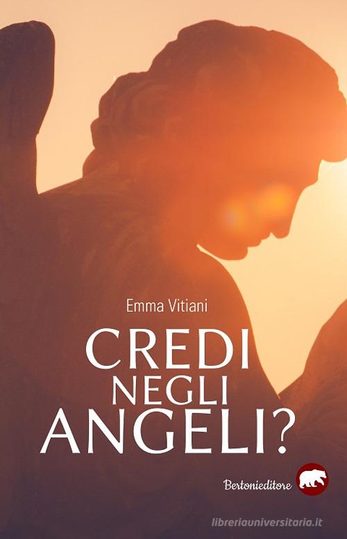 Credi negli angeli? di Emma Vitiani edito da Bertoni