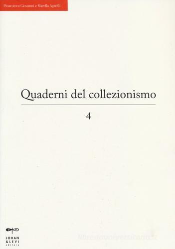 Quaderni del collezionismo vol.4 edito da Johan & Levi