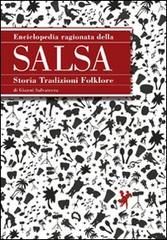 Enciclopedia ragionata della salsa. Storia tradizioni folklore di Gianni Salvaterra edito da Edizioni Artestampa