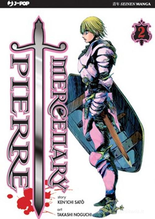 Mercenary Pierre di Kenichi Sato, Takashi Noguchi edito da Edizioni BD