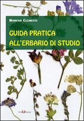 Guida pratica all'erbario di studio di Moreno Clementi edito da Este Edition